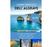 GUIDA TURISTICA DELL'ALGRAVE 2025: Una mappa completa per attrazioni affascinanti, divertimento emozionante e rilassanti fughe costiere in tutto il mondo