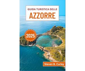 Guida turistica delle Azzorre 2025: Un viaggio attraverso i paesaggi mozzafiato, le tradizioni vibranti e il fascino selvaggio dell'arcipelago atlantico del Portogallo