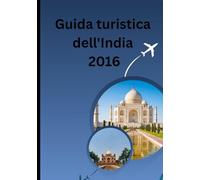 Guida turistica dell'India 2026: “Tradizioni senza tempo, viaggi moderni: alla scoperta del cuore dell'incredibile India