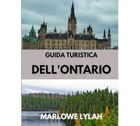 GUIDA TURISTICA DELL'ONTARIO 2026: Il periodo migliore per visitare, i posti migliori da esplorare e tutto ciò che devi sapere prima di partire