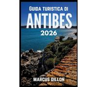 Guida turistica di Antibes 2026