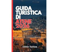 GUIDA TURISTICA DI ATENE 2026