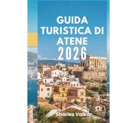 GUIDA TURISTICA DI ATENE 2026: "Culla della civiltà: scopri il cuore dell'antica Grecia"