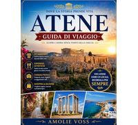 GUIDA TURISTICA DI ATENE 2026: Itinerari semplici, segreti locali, consigli per risparmiare e attrazioni imperdibili per un viaggio indimenticabile, ideale per chi visita il paese per la prima volta.