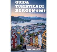Guida Turistica Di Bergen 2025: Scopri consigli degli esperti, itinerari dettagliati e gemme nascoste con questo compagno