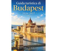 Guida turistica di Budapest 2026-2027: Esplora il Castello di Buda, il Danubio, il quartiere ebraico, le terme e la vita notturna con consigli utili su trasporti, ristoranti ed eventi stagionali.