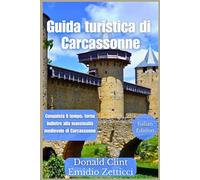 Guida turistica di Carcassonne 2024: Conquista il tempo: torna indietro alla maestosità medievale di Carcassonne