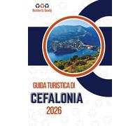 GUIDA TURISTICA DI CEFALONIA 2026: Un percorso semplice per vivere le migliori esperienze dell'isola