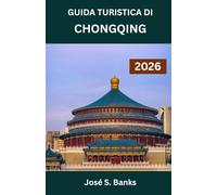 GUIDA TURISTICA DI CHONGQING 2026: Alla scoperta del cuore pulsante della città più verticale della Cina