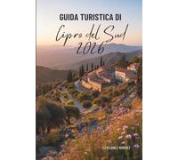 GUIDA TURISTICA DI Cipro del Sud 2026: Scopri la ricca cultura e gli splendidi paesaggi del Mediterraneo