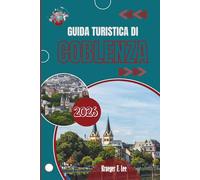 GUIDA TURISTICA DI COBLENZA 2026: Uno sguardo intimo a una città costruita sul fiume