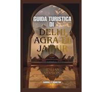 GUIDA TURISTICA DI DELHI, AGRA E JAIPUR