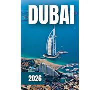 GUIDA TURISTICA DI DUBAI 2026