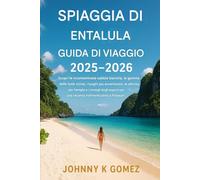 Guida turistica di Entalula Beach 2025-2026: Scopri le incontaminate sabbie bianche, le gemme delle isole vicine, i luoghi più avventurosi, le ... per una vacanza indimenticabile a Palawan