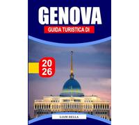 GUIDA TURISTICA DI GENOVA 2026: Esplora l'eredità marittima di Genova, i vicoli tortuosi e i tesori culinari