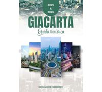 Guida turistica di Giacarta 2025-2026: Scopri i segreti di Giacarta con consigli di esperti, luoghi preferiti dalla gente del posto e una navigazione intelligente