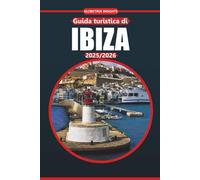 Guida turistica di Ibiza 2025-2026: Spiagge, cucina locale, quartieri della vita notturna e consigli essenziali per esplorare l'isola spagnola delle Baleari
