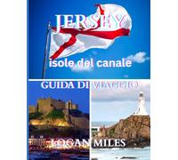 Guida turistica di Jersey 2025: Una risorsa chiara e pratica per aiutarti a pianificare itinerari senza intoppi, evitare le trappole per turisti, comprendere i costi reali e viaggiare con sicurezza.