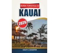 Guida turistica di Kauai 2026: Scopri le spiagge, i sentieri escursionistici, la cultura locale e le avventure all'aria aperta sull'isola giardino delle Hawaii