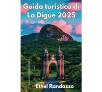 Guida turistica di La Digue 2025: La tua guida essenziale alle principali attrazioni delle Seychelles