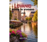 Guida turistica di Lovanio 2026: Scopri monumenti storici, angoli segreti e itinerari già pronti per ogni viaggiatore