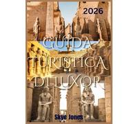 GUIDA TURISTICA DI LUXOR 2026