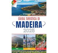 GUIDA TURISTICA DI MADEIRA 2025: Cose che trovi quando smetti di cercare l'ovvio