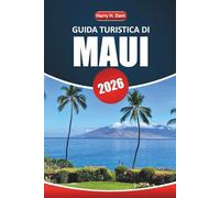 Guida turistica di Maui 2026: Pianifica la tua vacanza sull'isola hawaiana con consigli su spiagge, strada per Hana, vulcani, cibo locale e avventure all'aria aperta