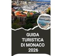 GUIDA TURISTICA DI MONACO 2026
