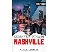GUIDA TURISTICA DI NASHVILLE 2026/2027: Locali con musica dal vivo, percorsi barbecue e itinerari per il fine settimana pensati per chi visita la zona per la prima volta.