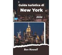 Guida turistica di New York 2026: Esplora quartieri iconici, pianifica il tuo budget in modo oculato e pianifica giornate indimenticabili esplorando musei, parchi, cucina e quartieri.