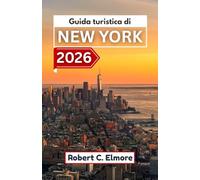 Guida turistica di New York 2026: Scopri i siti imperdibili, le attrazioni culturali, le esperienze culinarie, i consigli di navigazione e le idee per itinerari urbani ben strutturati