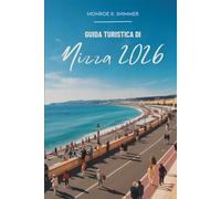GUIDA TURISTICA DI Nizza 2026: Giorni tranquilli sulla Costa Azzurra francese