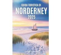 GUIDA TURISTICA DI NODERNEY 2025: Una fuga costiera senza pari