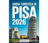 Guida turistica di Pisa 2026: Itinerari attentamente pianificati | Approfondimenti locali | Cibo, gite di un giorno e consigli pratici a Pisa e dintorni
