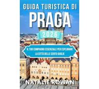 GUIDA TURISTICA DI PRAGA 2026: Il tuo compagno essenziale per esplorare la città delle cento guglie
