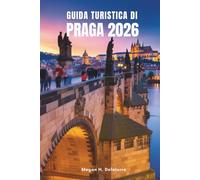 GUIDA TURISTICA DI PRAGA 2026: Le migliori attrazioni e consigli locali per esplorare il cuore della Repubblica Ceca