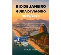 Guida turistica di Rio de Janeiro 2025/2026: "La tua guida definitiva alle spiagge, alla cultura e all'avventura a Rio de Janeiro 2025/2026"