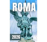 GUIDA TURISTICA DI ROMA 2026