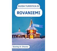 Guida turistica di Rovaniemi 2026: Alla scoperta delle foreste innevate, dei sentieri delle renne e delle meraviglie del Circolo Polare Artico