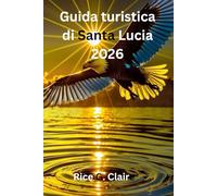 Guida turistica di Santa Lucia 2026: “Un modo piacevole per esplorare la vita dell'isola di Santa Lucia nei Caraibi”