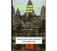 Guida turistica di Siem Reap 2026: Scopri l'anima della Cambogia oltre Angkor Wat