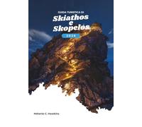 GUIDA TURISTICA DI SKIATHOS E SKOPELOS 2026: Esplora le Sporadi settentrionali della Grecia: consigli da insider, traghetti panoramici, spiagge ... esperienze fuori dai sentieri battuti (mappa)
