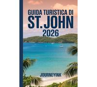 Guida turistica di St. John 2026: Cosa vedere, dove andare e come farlo nel modo giusto