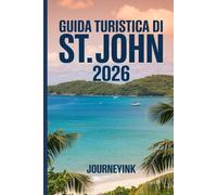 Guida turistica di St. John 2026: Cosa vedere, dove andare e come farlo nel modo giusto