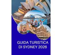 GUIDA TURISTICA DI SYDNEY 2026