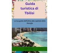 Guida turistica di Tbilisi
