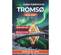 Guida turistica di Tromsø 2026-2027: Aurora boreale, avvistamento delle balene, slitte trainate da cani e itinerari intelligenti per la tua avventura artica in Norvegia