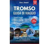 GUIDA TURISTICA DI TROMSØ 2026: Un viaggio attraverso luoghi, persone e momenti che ti rimangono impressi