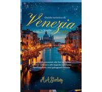 Guida turistica di Venezia a Natale 2025: La tua guida essenziale alle luci di Natale, ai tesori nascosti e alle magiche esperienze invernali nella città galleggiante d'Italia